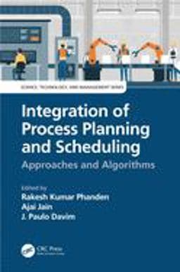 Integration of Process Planning and Scheduling 9780367030780