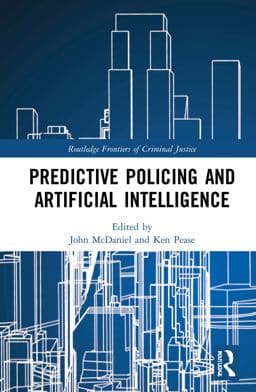 Predictive Policing and Artificial Intelligence 9780367701369