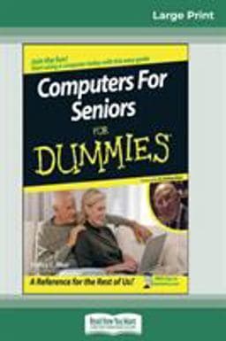Computers for Seniors for Dummies(R) (16pt Large Print Edition) 9780369307712