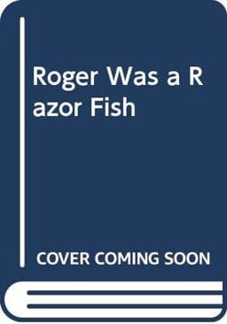 Roger Was a Razor Fish 9780370303529