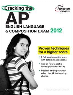 Cracking the AP English Language and Composition Exam, 2012 Edition 9780375427275