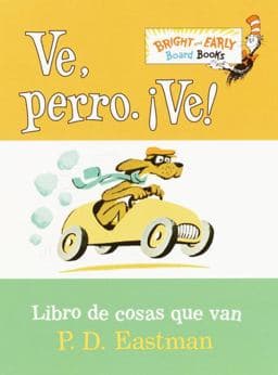 Ve, Perro. Ve! (Go, Dog. Go! Spanish Edition) 9780375823619