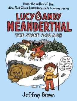 Lucy and Andy Neanderthal: the Stone Cold Age 9780385388382
