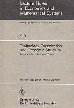 Technology, Organization, and Economic Structure 9780387119984