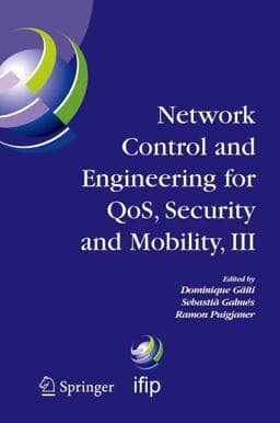 Network Control and Engineering for QOS, Security and Mobility, III 9780387231983