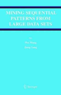 Mining Sequential Patterns from Large Data Sets 9780387242460