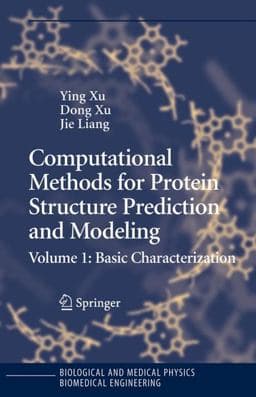 Computational Methods for Protein Structure Prediction and Modeling 9780387333199