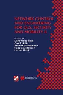 Network Control and Engineering for QoS, Security and Mobility II 9780387357034