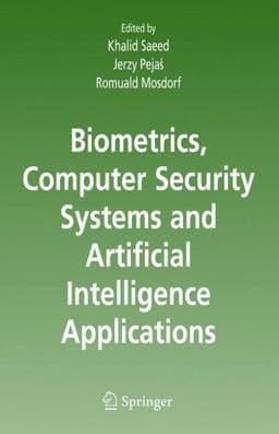 Biometrics, Computer Security Systems and Artificial Intelligence Applications 9780387362328