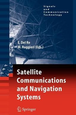 Satellite Communications and Navigation Systems 9780387516615