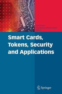 Smart Cards, Tokens, Security and Applications 9780387721989