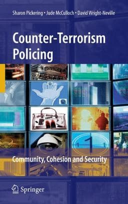 Counter-Terrorism Policing 9780387768731