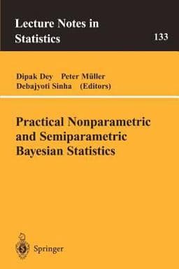 Practical Nonparametric and Semiparametric Bayesian Statistics 9780387985176