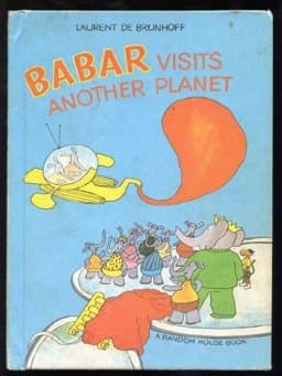 Babar Visits Another Planet 9780394824291