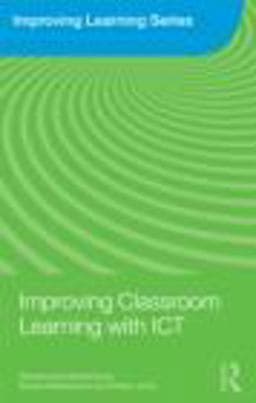 Improving Classroom Learning with ICT 9780415461740