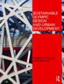 Sustainable Olympic Design and Urban Development 9780415467629