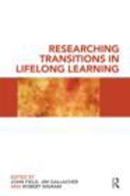 Researching Transitions in Lifelong Learning 9780415495998