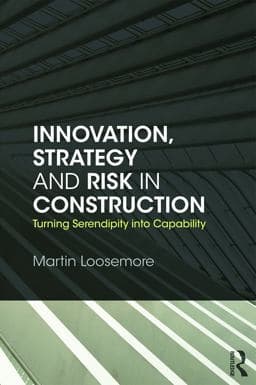 Innovation, Strategy and Risk in Construction 9780415675994