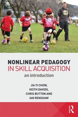 Nonlinear Pedagogy in Skill Acquisition 9780415744393