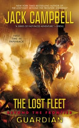 The Lost Fleet: Beyond the Frontier: Guardian 9780425260517