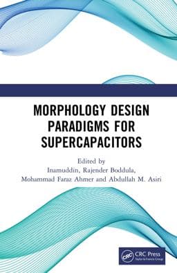 Morphology Design Paradigms for Supercapacitors 9780429558399