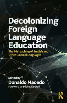 Decolonizing Foreign Language Education 9780429841729
