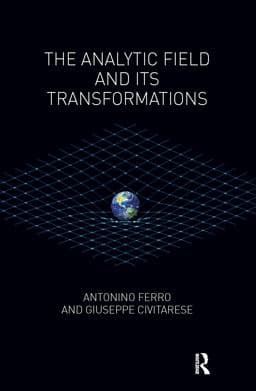 The Analytic Field and Its Transformations 9780429920042