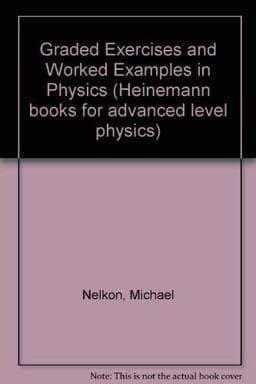 Graded Exercises and Worked Examples in Physics 9780435686574