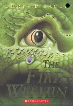 The Fire Within (the Last Dragon Chronicles #1) 9780439672443