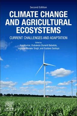 Climate Change and Agricultural Ecosystems 9780443265211