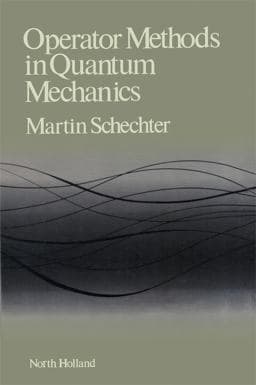 Operator Methods in Quantum Mechanics 9780444601056