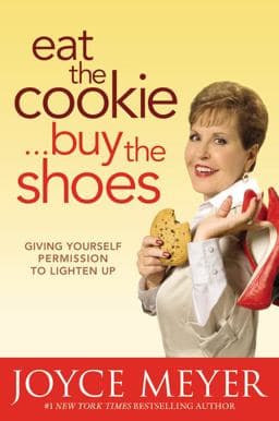 Eat the Cookie... Buy the Shoes 9780446538640