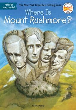 Where Is Mount Rushmore? 9780448483566