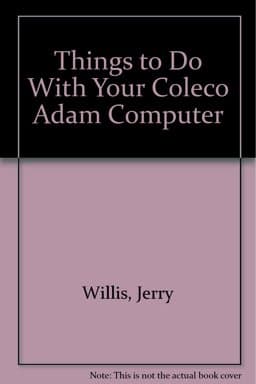 Things to Do with Your Coleco Adam Computer 9780451131829