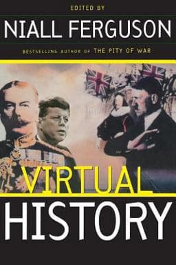 Virtual History: Alternatives and Counterfactuals 9780465023233