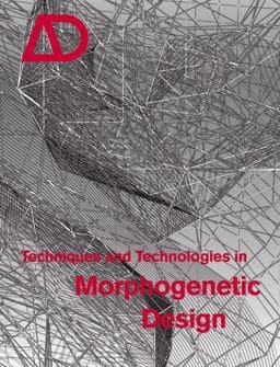 Techniques and Technologies in Morphogenetic Design 9780470015292