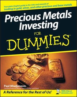 Precious Metals Investing for Dummies 9780470130872