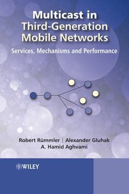 Multicast in Third-Generation Mobile Networks 9780470723265