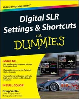 Digital SLR Settings and Shortcuts for Dummies® 9780470917633