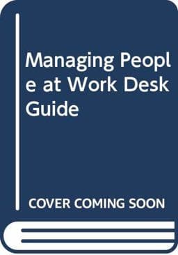 Managing People at Work Desk Guide 9780471112785