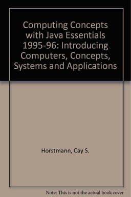 Computing Concepts with Java Essentials and Introducing Computers: Concepts Systems and Applications 1995-1996 Edition 9780471253358