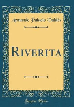 Riverita (Classic Reprint) 9780483632028
