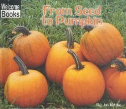 From Seed to Pumpkin 9780516233093