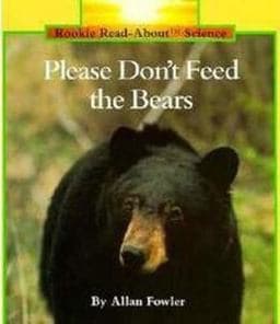 Please Don't Feed the Bears (Rookie Read-About Science: Animals) 9780516449166