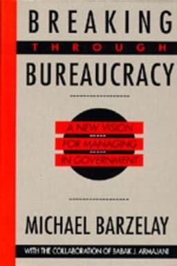 Breaking Through Bureaucracy 9780520078017