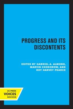 Progress and Its Discontents 9780520309081