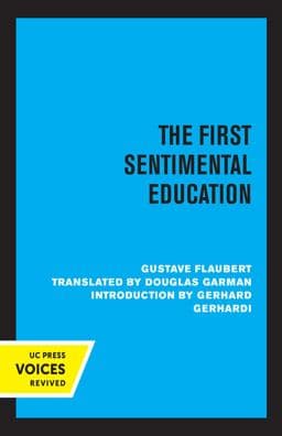 The First Sentimental Education 9780520357099