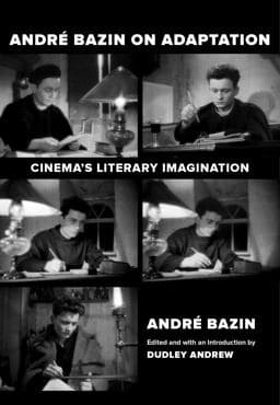 Andre Bazin on Adaptation 9780520375802