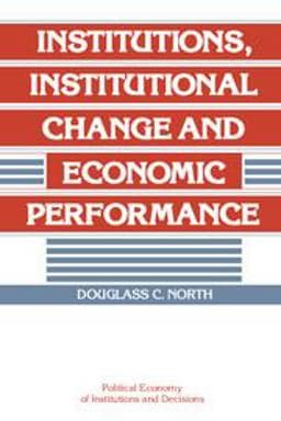 Institutions, Institutional Change and Economic Performance 9780521397346