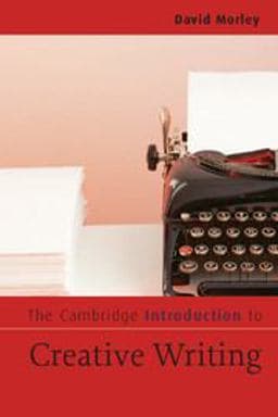 The Cambridge Introduction to Creative Writing 9780521547543